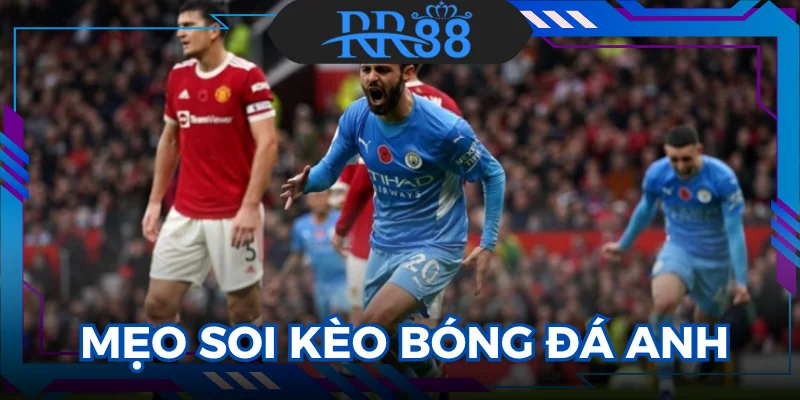 Kèo bóng đá Anh
